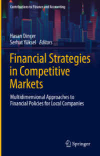 Financial Strategies in Competitive Markets : Multidimensional Approaches to Financial Policies for Local Companies (Contributions to Finance and Accounting)