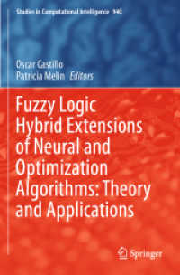 Fuzzy Logic Hybrid Extensions of Neural and Optimization Algorithms: Theory and Applications (Studies in Computational Intelligence)