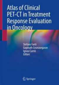 Atlas of Clinical PET-CT in Treatment Response Evaluation in Oncology （1st ed. 2021. 2021. xiii, 488 S. XIII, 488 p. 340 illus., 316 illus. i）