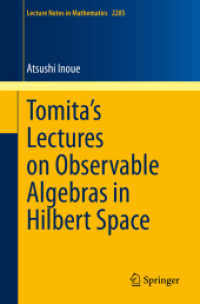 ヒルベルト空間上の物理量代数についての富田の理論<br>Tomita's Lectures on Observable Algebras in Hilbert Space (Lecture Notes in Mathematics)