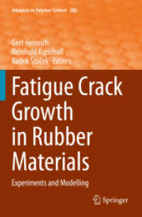 Fatigue Crack Growth in Rubber Materials : Experiments and Modelling (Advances in Polymer Science)