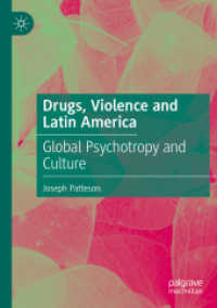 Drugs, Violence and Latin America : Global Psychotropy and Culture