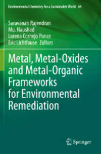 Metal, Metal-Oxides and Metal-Organic Frameworks for Environmental Remediation (Environmental Chemistry for a Sustainable World 64) （2022. xiv, 285 S. XIV, 285 p. 68 illus., 57 illus. in color. 235 mm）