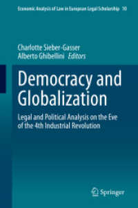 民主主義とグローバル化：第四次産業革命前夜の法・政治分析<br>Democracy and Globalization : Legal and Political Analysis on the Eve of the 4th Industrial Revolution (Economic Analysis of Law in European Legal Scholarship)