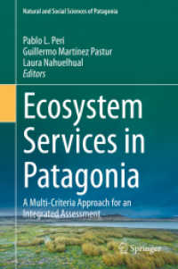 Ecosystem Services in Patagonia : A Multi-Criteria Approach for an Integrated Assessment (Natural and Social Sciences of Patagonia)