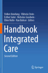 Handbook Integrated Care, 2 Teile （2. Aufl. 2022. xiv, 1212 S. XIV, 1212 p. 177 illus., 119 illus. in col）