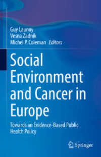 Social Environment and Cancer in Europe : Towards an Evidence-Based Public Health Policy （2021. xvii, 324 S. XVII, 324 p. 25 illus., 19 illus. in color. 235 mm）