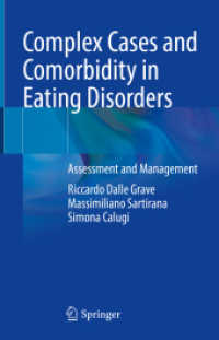 摂食障害の複雑な症例と共存症：アセスメントと管理<br>Complex Cases and Comorbidity in Eating Disorders : Assessment and Management （2021. xv, 161 S. XV, 161 p. 25 illus., 20 illus. in color. 235 mm）