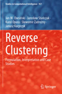 Reverse Clustering : Formulation, Interpretation and Case Studies (Studies in Computational Intelligence)