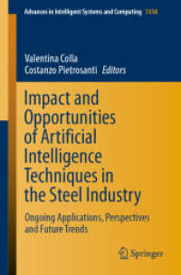 Impact and Opportunities of Artificial Intelligence Techniques in the Steel Industry : Ongoing Applications, Perspectives and Future Trends (Advances in Intelligent Systems and Computing)