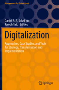 Digitalization : Approaches, Case Studies, and Tools for Strategy, Transformation and Implementation (Management for Professionals)
