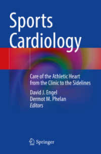 スポーツ心臓学<br>Sports Cardiology : Care of the Athletic Heart from the Clinic to the Sidelines -- Paperback / softback （2021 ed.）