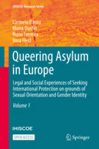 Queering Asylum in Europe, 2 Teile : Legal and Social Experiences of Seeking International Protection on grounds of Sexual Orientation and Gender Identity (IMISCOE Research Series) （1st ed. 2021. 2021. xxii, 487 S. XXII, 487 p. 14 illus. In 2 volumes,）