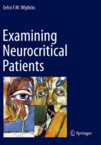 Examining Neurocritical Patients （2022. xiv, 211 S. XIV, 211 p. 54 illus., 53 illus. in color. 254 mm）