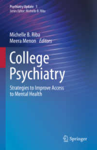 大学キャンパスのための精神医学<br>College Psychiatry : Strategies to Improve Access to Mental Health (Psychiatry Update 1) （2021. xiv, 159 S. XIV, 159 p. 6 illus. in color. 235 mm）
