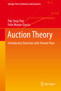オークション理論：入門のための練習問題・解答集<br>Auction Theory : Introductory Exercises with Answer Keys (Springer Texts in Business and Economics) （2021. xiv, 296 S. XIV, 296 p. 52 illus., 51 illus. in color. 235 mm）