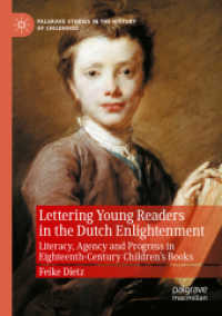 Lettering Young Readers in the Dutch Enlightenment : Literacy, Agency and Progress in Eighteenth-Century Children's Books (Palgrave Studies in the History of Childhood)