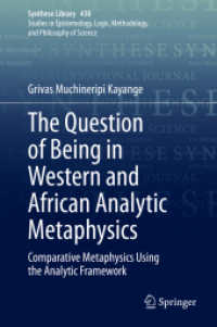 The Question of Being in Western and African Analytic Metaphysics : Comparative Metaphysics Using the Analytic Framework (Synthese Library) （2021）