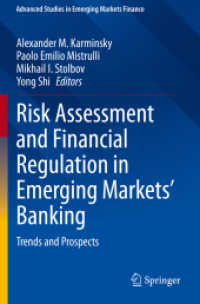 Risk Assessment and Financial Regulation in Emerging Markets' Banking : Trends and Prospects (Advanced Studies in Emerging Markets Finance)