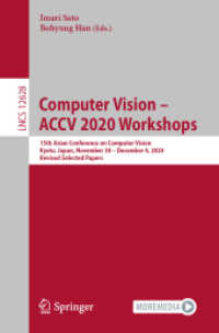 Computer Vision - ACCV 2020 Workshops : 15th Asian Conference on Computer Vision, Kyoto, Japan, November 30 - December 4, 2020, Revised Selected Papers (Lecture Notes in Computer Science)