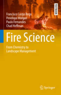 火事の科学：化学から景観管理まで（テキスト）<br>Fire Science : From Chemistry to Landscape Management (Springer Textbooks in Earth Sciences, Geography and Environment)