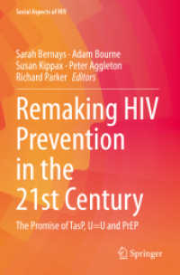 Remaking HIV Prevention in the 21st Century : The Promise of TasP, U=U and PrEP (Social Aspects of HIV)