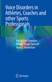 Voice Disorders in Athletes, Coaches and other Sports Professionals （1st ed. 2021. 2021. xix, 244 S. XIX, 244 p. 41 illus., 29 illus. in co）