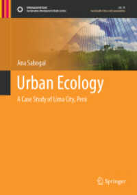 Urban Ecology : A Case Study of Lima City, Perú (Sustainable Development Goals Series) （2021. xxi, 175 S. XXI, 175 p. 60 illus., 59 illus. in color. 254 mm）