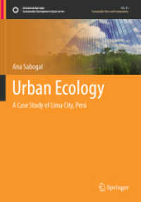 Urban Ecology : A Case Study of Lima City, Perú (Sustainable Development Goals Series) （2022. xxi, 175 S. XXI, 175 p. 60 illus., 59 illus. in color. 254 mm）