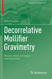 Decorrelative Mollifier Gravimetry : Basics, Ideas, Concepts, and Examples (Geosystems Mathematics)