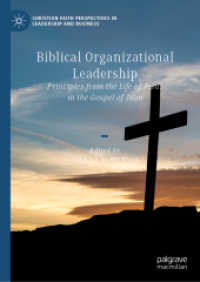 Biblical Organizational Leadership : Principles from the Life of Jesus in the Gospel of John (Christian Faith Perspectives in Leadership and Business)