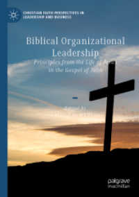 Biblical Organizational Leadership : Principles from the Life of Jesus in the Gospel of John (Christian Faith Perspectives in Leadership and Business)