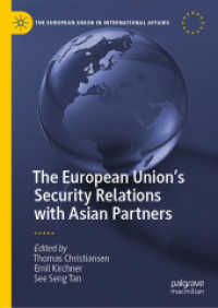 ＥＵとアジアのパートナー諸国との安全保障関係<br>The European Union's Security Relations with Asian Partners (The European Union in International Affairs)