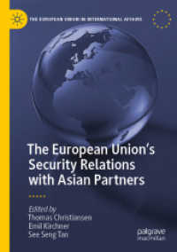 ＥＵとアジアのパートナー諸国との安全保障関係<br>European Union's Security Relations with Asian Partners (The European Union in International Affairs) -- Paperback / softback （1st ed. 20）