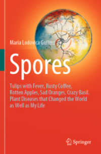 Spores : Tulips with Fever, Rusty Coffee, Rotten Apples, Sad Oranges, Crazy Basil. Plant Diseases that Changed the World as Well as My Life （2021）