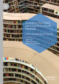 Discourse Processes between Reason and Emotion : A Post-disciplinary Perspective (Postdisciplinary Studies in Discourse)