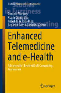 Enhanced Telemedicine and e-Health : Advanced IoT Enabled Soft Computing Framework (Studies in Fuzziness and Soft Computing)