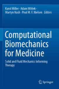 Computational Biomechanics for Medicine : Solid and Fluid Mechanics Informing Therapy （2021）