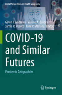 COVID-19 and Similar Futures : Pandemic Geographies (Global Perspectives on Health Geography)