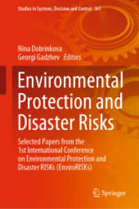 Environmental Protection and Disaster Risks : Selected Papers from the 1st International Conference on Environmental Protection and Disaster RISKs (EnviroRISKs) (Studies in Systems, Decision and Control)