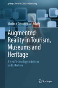 ツーリズム・博物館・文化遺産のためのＡＲ技術<br>Augmented Reality in Tourism, Museums and Heritage : A New Technology to Inform and Entertain (Springer Series on Cultural Computing)