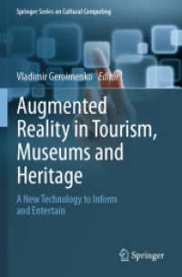 ツーリズム・博物館・文化遺産のためのＡＲ技術<br>Augmented Reality in Tourism, Museums and Heritage : A New Technology to Inform and Entertain (Springer Series on Cultural Computing)