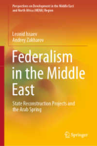 Federalism in the Middle East : State Reconstruction Projects and the Arab Spring (Perspectives on Development in the Middle East and North Africa (Mena) Region)
