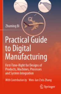Practical Guide to Digital Manufacturing : First-Time-Right for Design of Products, Machines, Processes and System Integration