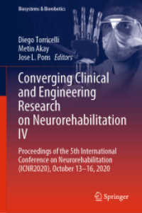 Converging Clinical and Engineering Research on Neurorehabilitation IV : Proceedings of the 5th International Conference on Neurorehabilitation (ICNR2020), October 13-16, 2020 (Biosystems & Biorobotics) （2022）