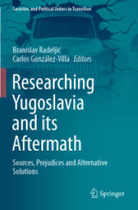 Researching Yugoslavia and its Aftermath : Sources, Prejudices and Alternative Solutions (Societies and Political Orders in Transition)