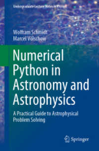 天文学・宇宙物理学のためのPython数値計算ガイド<br>Numerical Python in Astronomy and Astrophysics : A Practical Guide to Astrophysical Problem Solving (Undergraduate Lecture Notes in Physics)