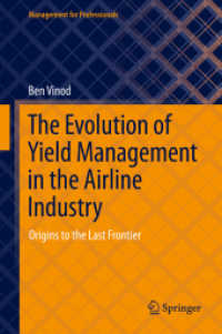 The Evolution of Yield Management in the Airline Industry : Origins to the Last Frontier (Management for Professionals)