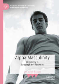 Alpha Masculinity : Hegemony in Language and Discourse (Palgrave Studies in Language, Gender and Sexuality) （2021）