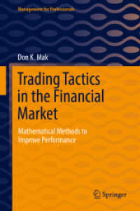 金融市場投資戦略改善のための数理的手法<br>Trading Tactics in the Financial Market : Mathematical Methods to Improve Performance (Management for Professionals)